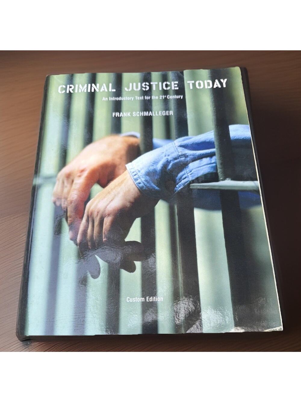 Criminal Justice Today 10th Edition Frank Schmalleger Custom Edition Textbook
